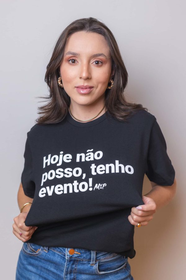 Camisa Hoje Não Posso Tenho Evento - Imagem 2