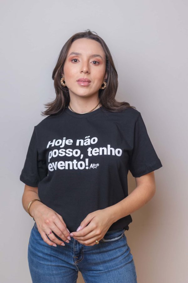 Camisa Hoje Não Posso Tenho Evento - Imagem 3